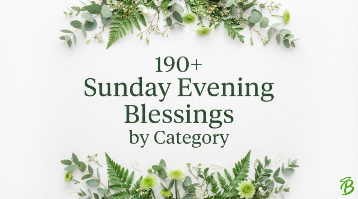 190+ Sunday Evening Blessings by Category