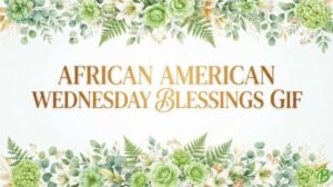 African American Wednesday Blessings GIF
