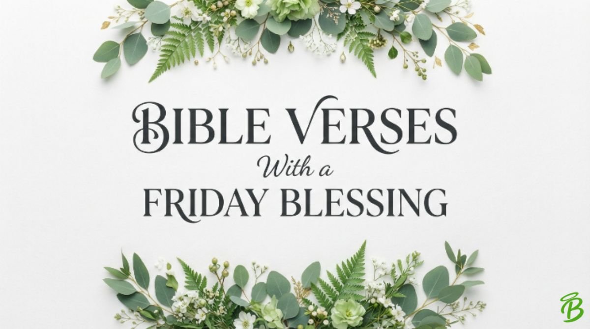 Bible Verses With a Friday Blessing