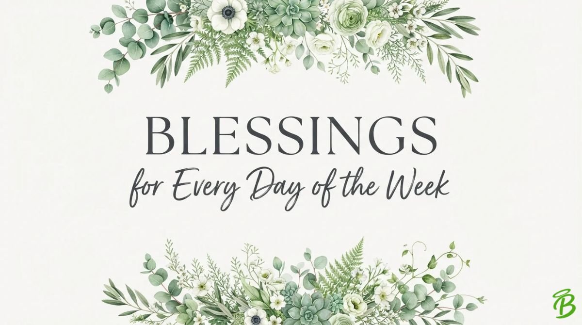 Blessings for Every Day of the Week