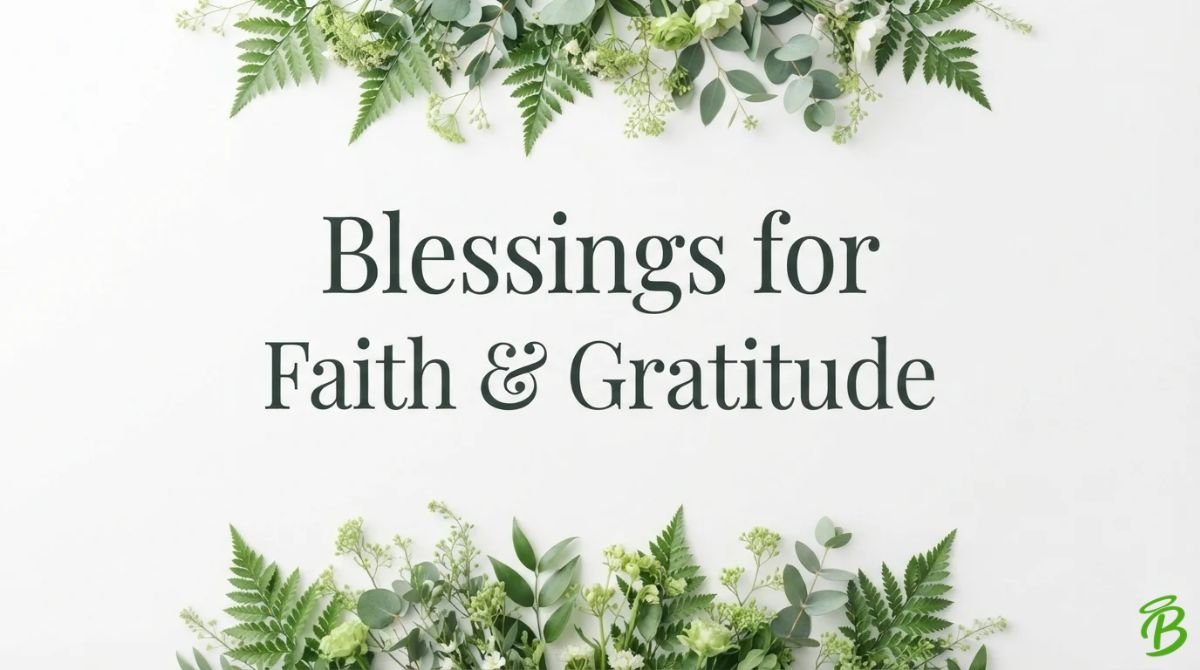 Blessings for Faith & Gratitude
