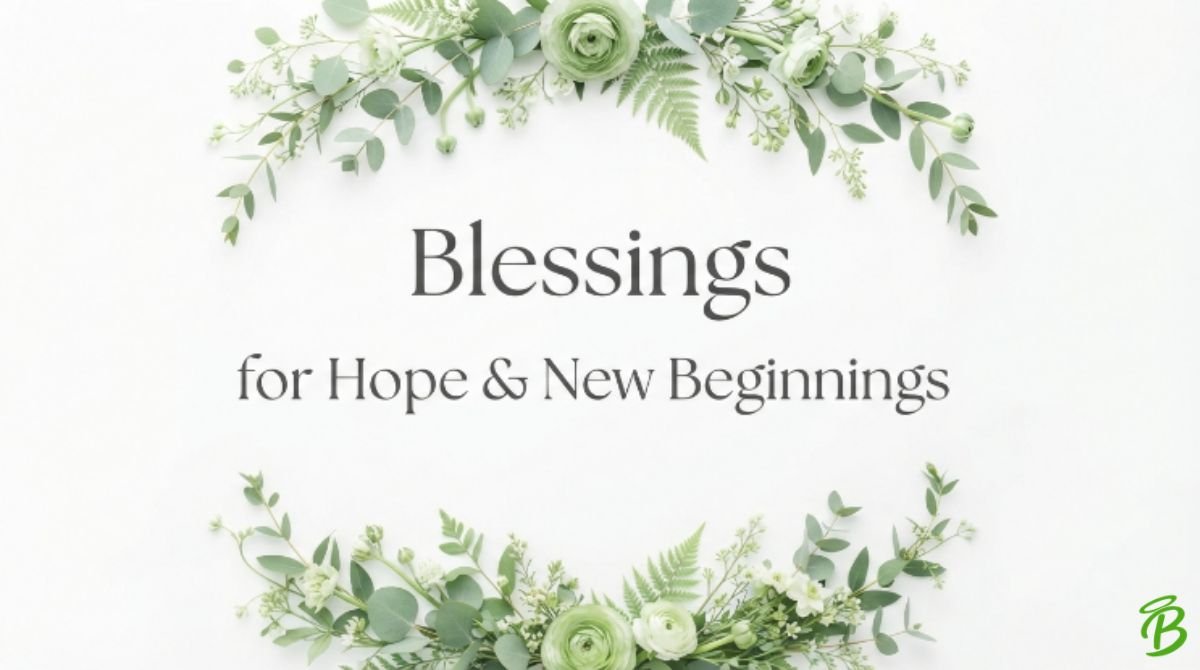 Blessings for Hope & New Beginnings