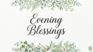 Evening Blessings