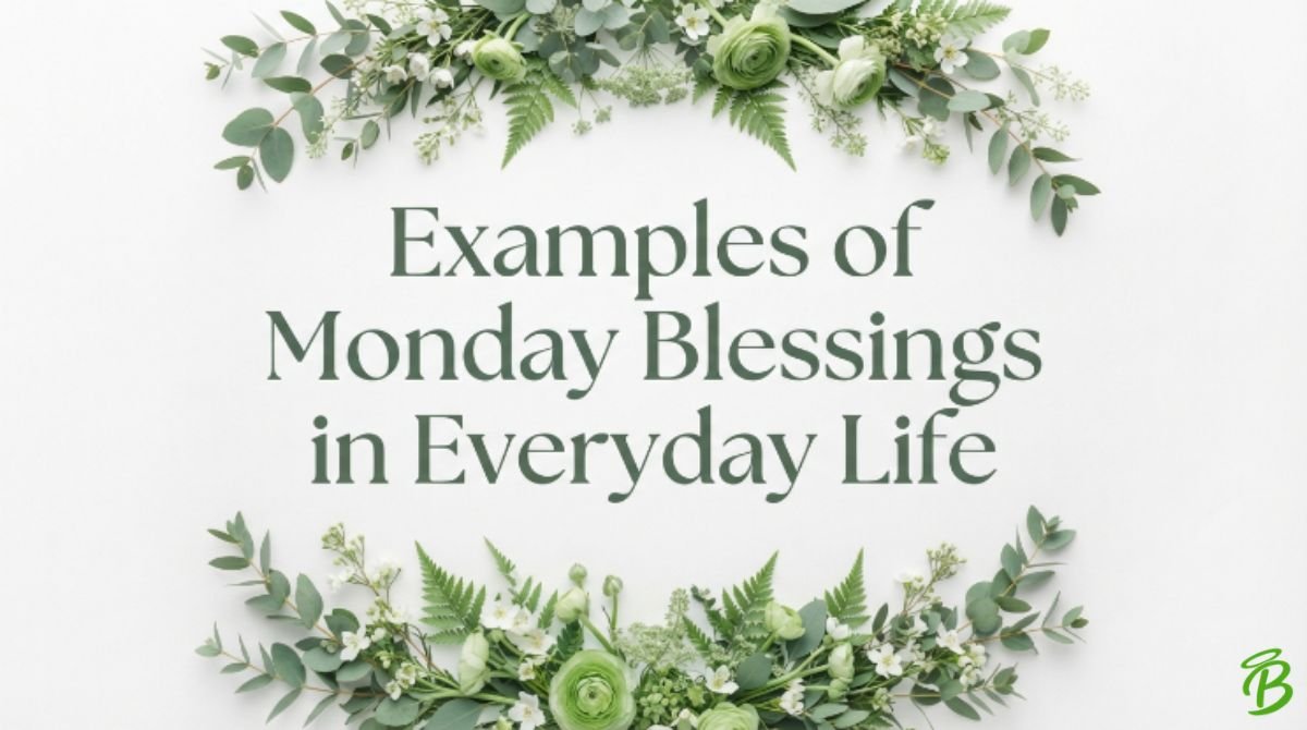 Examples of Monday Blessings in Everyday Life