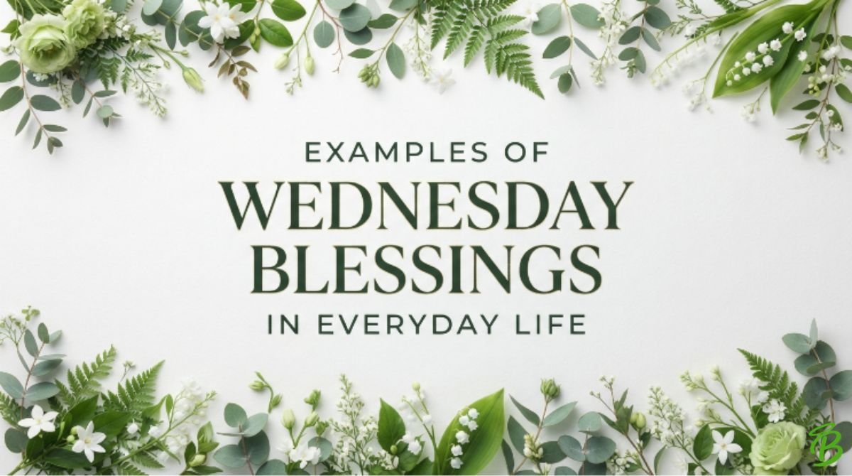 Examples of Wednesday Blessings in Everyday Life