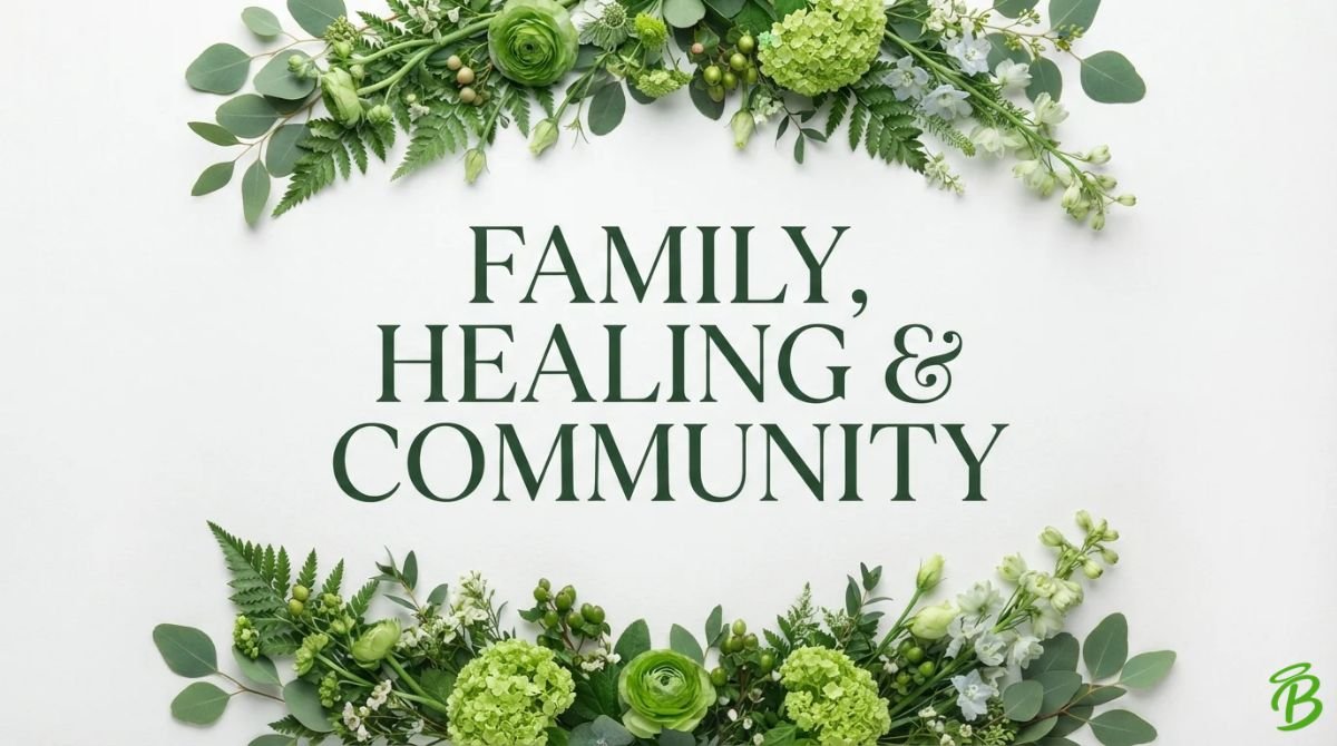 Family, Healing & Community