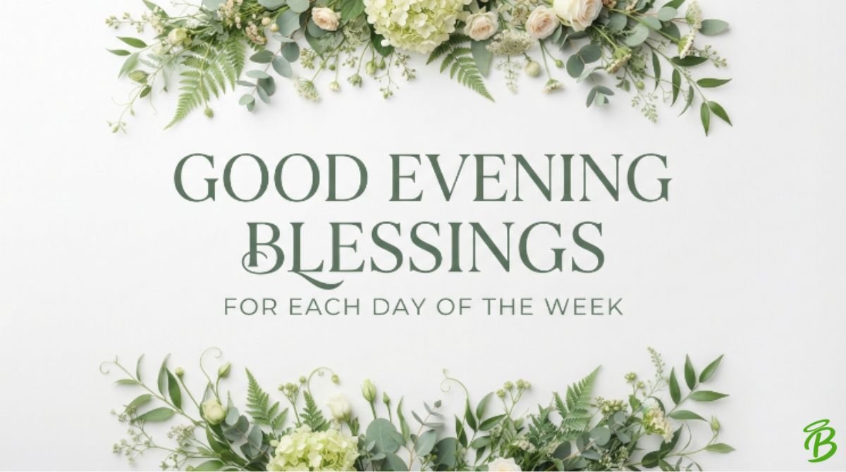 Good Evening Blessings for Each Day of the Week