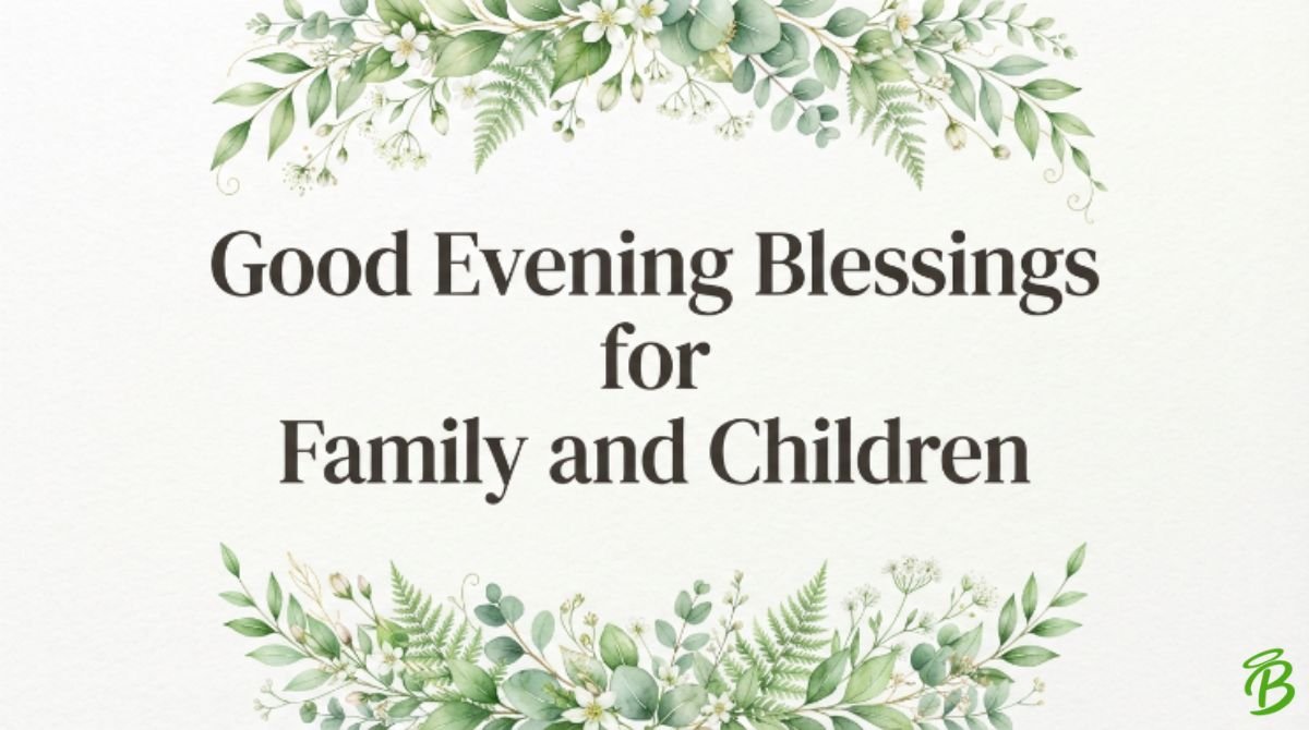 Good Evening Blessings for Family and Children