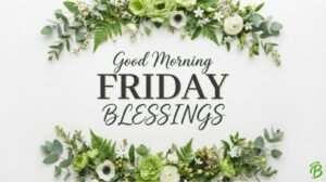 Good Morning Friday Blessings