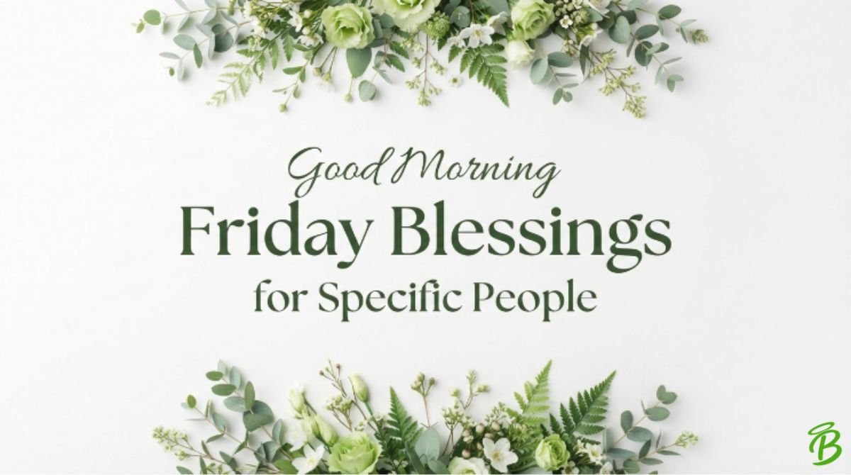 Good Morning Friday Blessings for Specific People