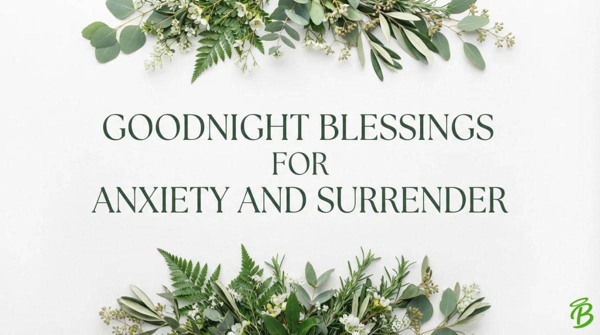 Goodnight Blessings for Anxiety and Surrender