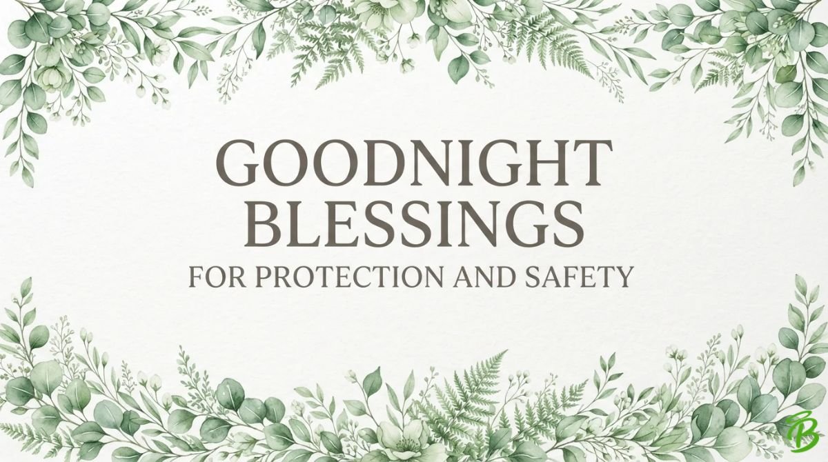 Goodnight Blessings for Protection and Safety