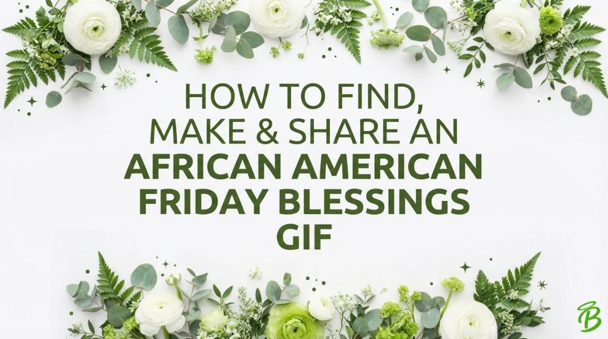 How to Find, Make & Share an African American Friday Blessings GIF