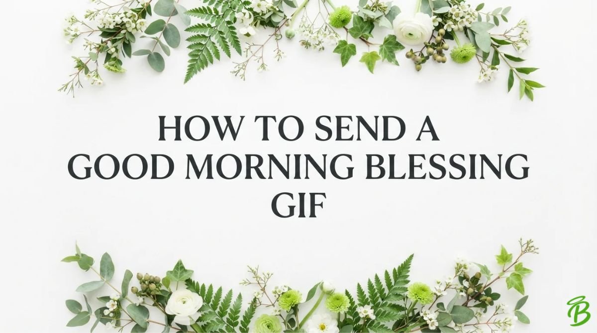 How to Send a Good Morning Blessing GIF