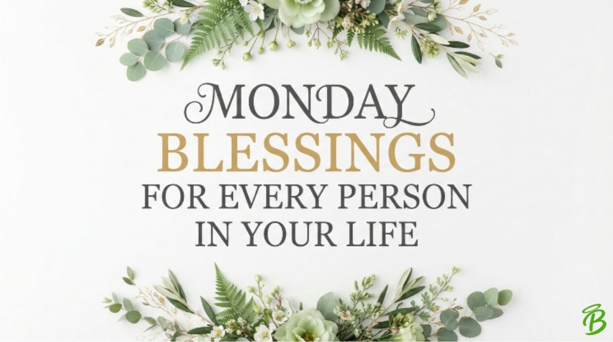 Monday Blessings for Every Person in Your Life