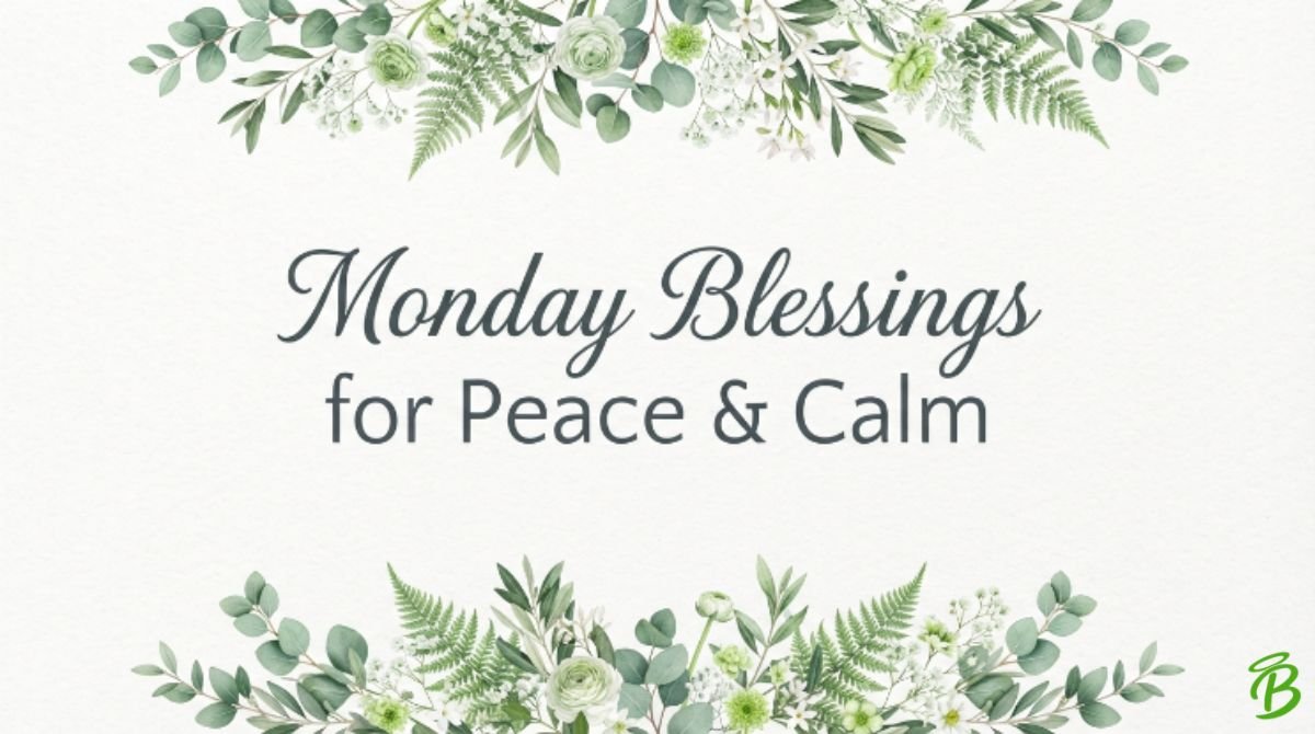 Monday Blessings for Peace & Calm