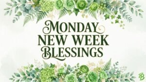 Monday New Week Blessings