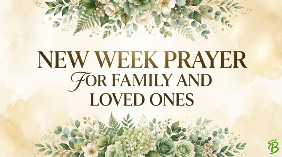 New Week Prayer for Family and Loved Ones