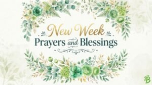 New Week Prayers and Blessings