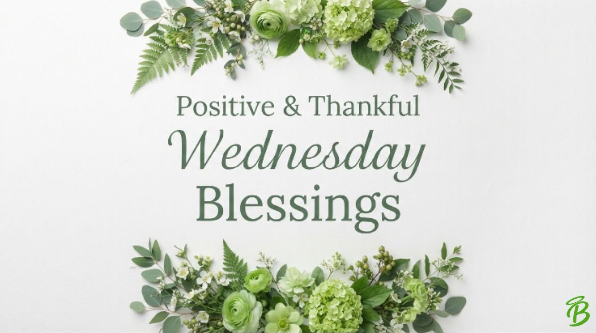 Positive & Thankful Wednesday Blessings