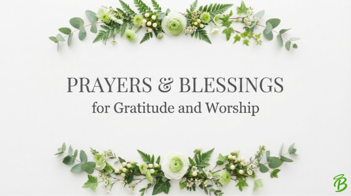 Prayers & Blessings for Gratitude and Worship