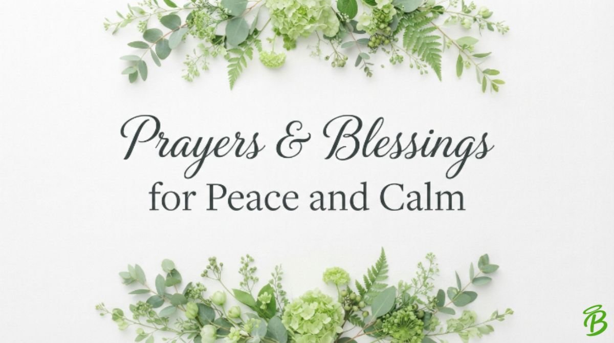 Prayers & Blessings for Peace and Calm