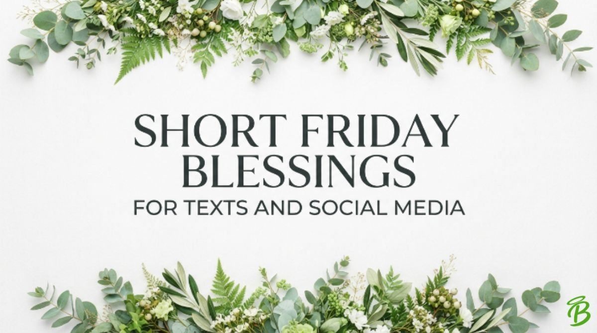 Short Friday Blessings for Texts and Social Media