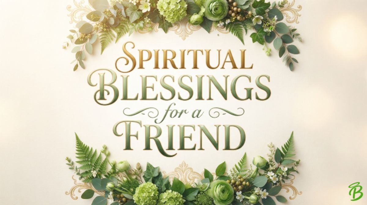 Spiritual Blessings for a Friend
