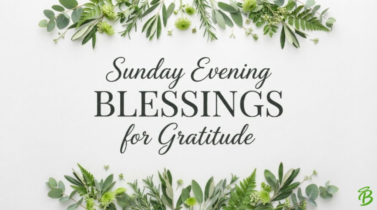 Sunday Evening Blessings for Gratitude