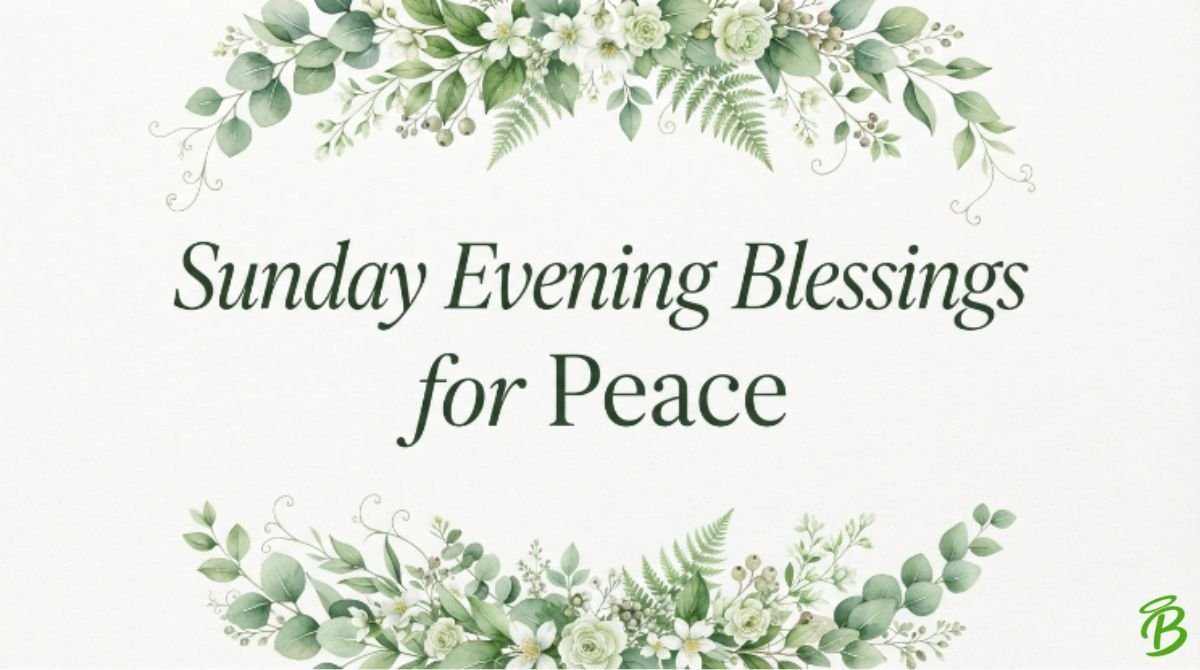 Sunday Evening Blessings for Peace