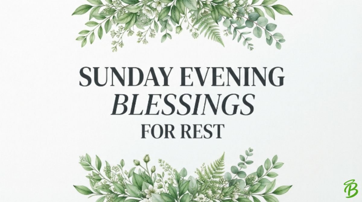Sunday Evening Blessings for Rest