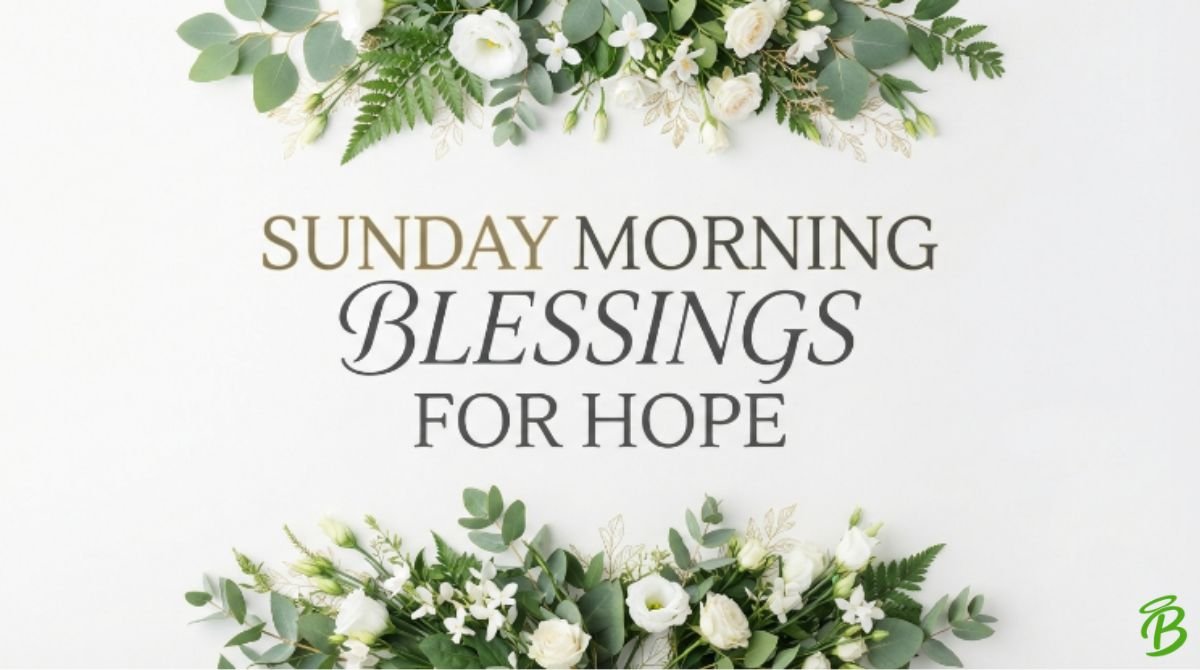 Sunday Morning Blessings for Hope