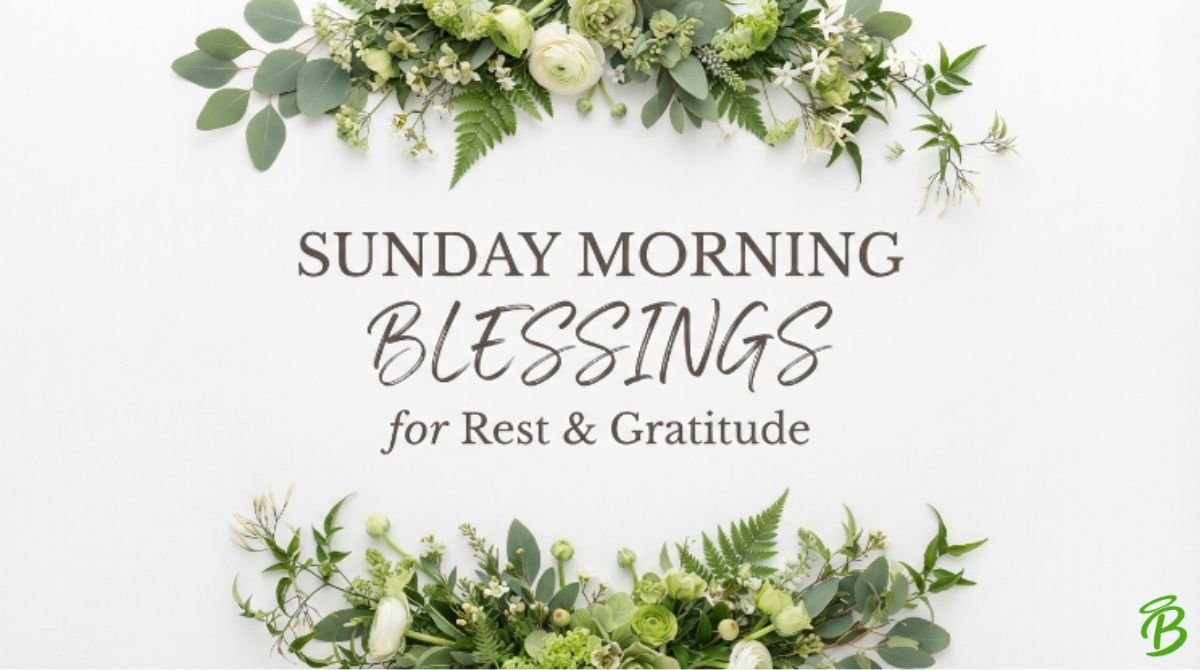 Sunday Morning Blessings for Rest & Gratitude