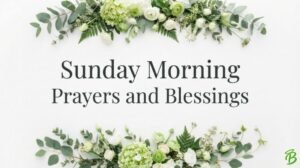 Sunday Morning Prayers and Blessings