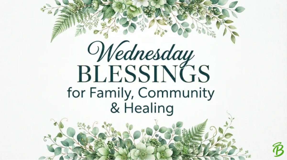 Wednesday Blessings for Family, Community & Healing