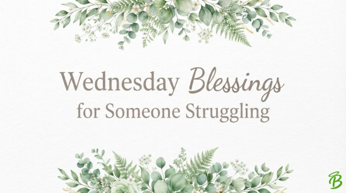 Wednesday Blessings for Someone Struggling