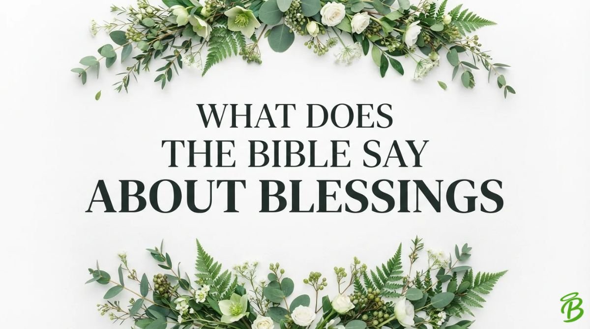 What Does the Bible Say About Blessings