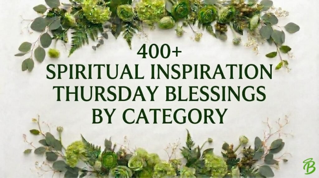 400+ Spiritual Inspiration Thursday Blessings by Category