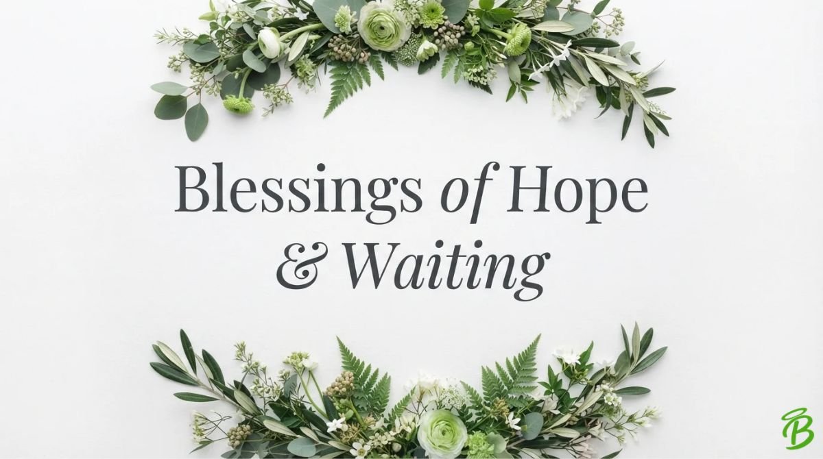 Blessings of Hope & Waiting