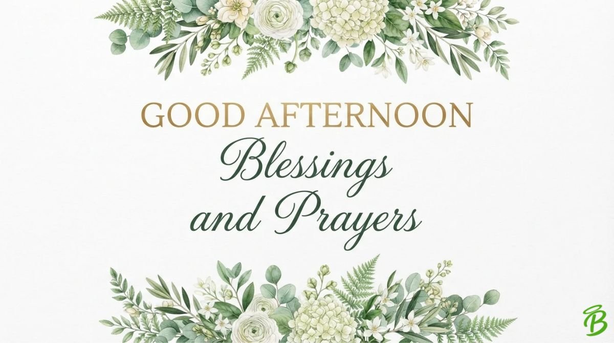 Good Afternoon Blessings and Prayers
