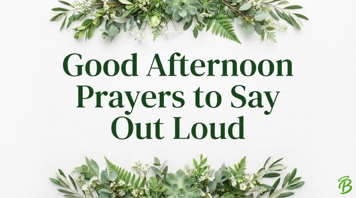 Good Afternoon Prayers to Say Out Loud