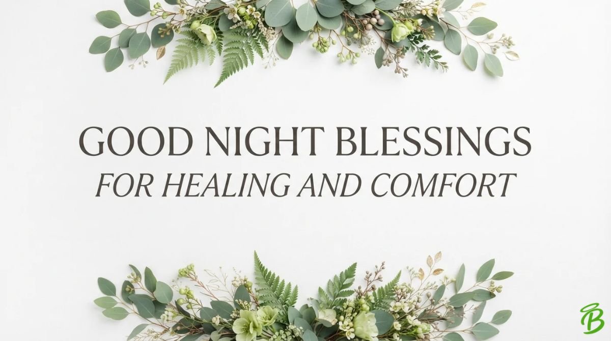 Good Night Blessings for Healing and Comfort