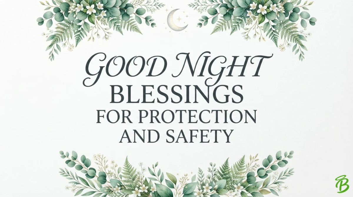 Good Night Blessings for Protection and Safety
