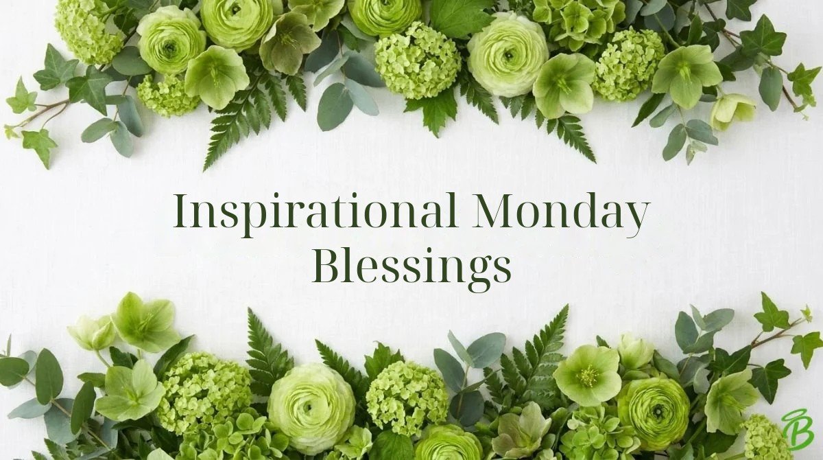 Inspirational Monday Blessings