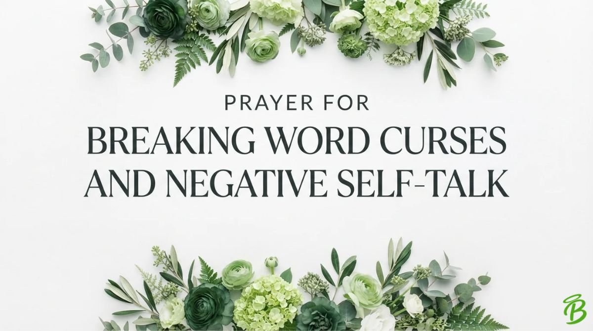Prayer for Breaking Word Curses and Negative Self-Talk