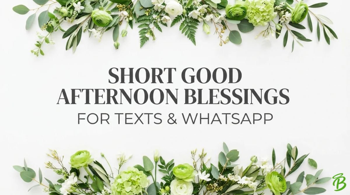 Short Good Afternoon Blessings for Texts & WhatsApp