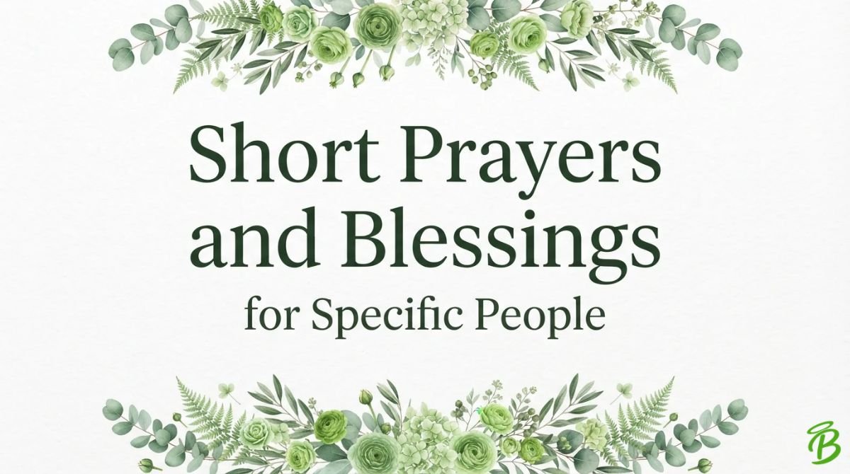 Short Prayers and Blessings for Specific People