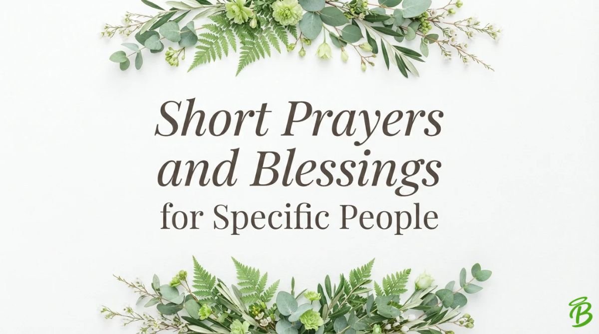 Short Prayers and Blessings for Specific People