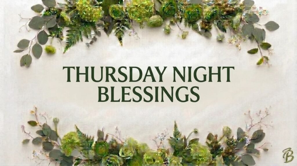 Thursday Night Blessings